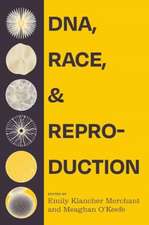 DNA, Race, and Reproduction