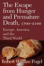 The Escape from Hunger and Premature Death, 1700–2100: Europe, America, and the Third World