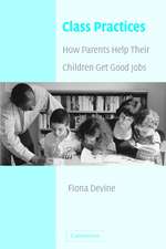 Class Practices: How Parents Help Their Children Get Good Jobs