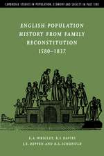 English Population History from Family Reconstitution 1580–1837