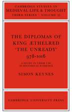 The Diplomas of King Aethlred 'the Unready' 978–1016