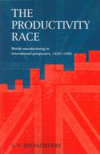 The Productivity Race: British Manufacturing in International Perspective, 1850–1990