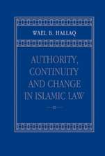 Authority, Continuity and Change in Islamic Law