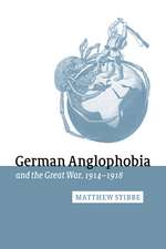 German Anglophobia and the Great War, 1914–1918