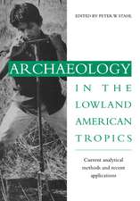 Archaeology in the Lowland American Tropics: Current Analytical Methods and Applications