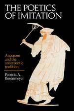 The Poetics of Imitation: Anacreon and the Anacreontic Tradition