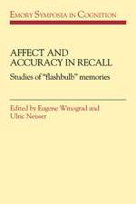 Affect and Accuracy in Recall: Studies of 'Flashbulb' Memories