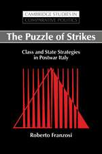 The Puzzle of Strikes: Class and State Strategies in Postwar Italy