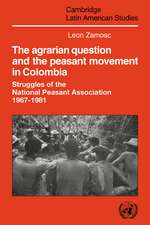 The Agrarian Question and the Peasant Movement in Colombia: Struggles of the National Peasant Association, 1967–1981