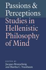 Passions and Perceptions: Studies in Hellenistic Philosophy of Mind