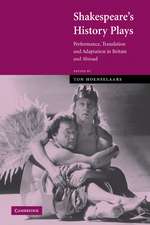 Shakespeare's History Plays: Performance, Translation and Adaptation in Britain and Abroad