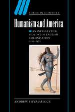 Humanism and America: An Intellectual History of English Colonisation, 1500–1625