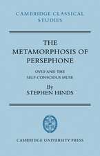 The Metamorphosis of Persephone: Ovid and the Self-conscious Muse