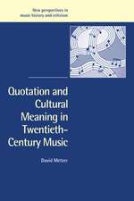 Quotation and Cultural Meaning in Twentieth-Century Music