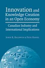 Innovation and Knowledge Creation in an Open Economy: Canadian Industry and International Implications