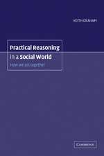 Practical Reasoning in a Social World: How We Act Together