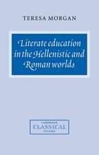 Literate Education in the Hellenistic and Roman Worlds