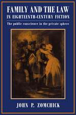 Family and the Law in Eighteenth-Century Fiction: The Public Conscience in the Private Sphere