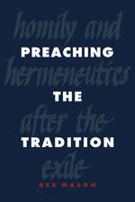 Preaching the Tradition: Homily and Hermeneutics after the Exile