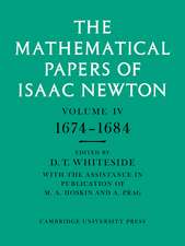 The Mathematical Papers of Isaac Newton: Volume 4, 1674–1684