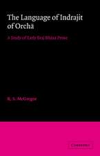 The Language of Indrajit of Orcha: A Study of Early Braj Bhāsā Prose