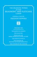 The Dramatic Works in the Beaumont and Fletcher Canon: Volume 8, The Queen of Corinth, The False One, Four Plays, or Moral Representations, in One, The Knight of Malta, The Tragedy of Sir John Van Olden Barnavelt, The Custom of the Country