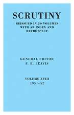 Scrutiny: A Quarterly Review vol. 18 1951-52