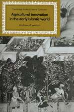 Agricultural Innovation in the Early Islamic World: The Diffusion of Crops and Farming Techniques, 700–1100