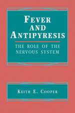 Fever and Antipyresis: The Role of the Nervous System