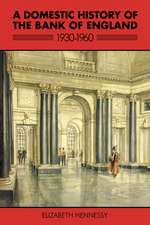 A Domestic History of the Bank of England, 1930–1960