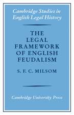 The Legal Framework of English Feudalism: The Maitland Lectures given in 1972