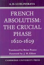 French Absolutism: The Crucial Phase, 1620–1629