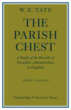 The Parish Chest: A Study of the Records of Parochial Administration in England