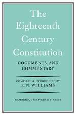 The Eighteenth-Century Constitution 1688-1815: Documents and Commentary