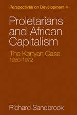 Proletarians and African Capitalism: The Kenya Case, 1960–1972