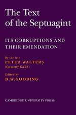 The Text of the Septuagint: Its Corruptions and their Emendation