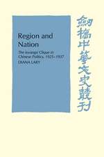 Region and Nation: The Kwangsi Clique in Chinese Politics 1925–1937