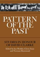 Pattern of the Past: Studies in the Honour of David Clarke