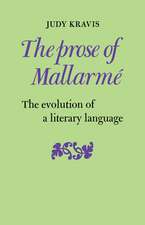 The Prose of Mallarmé: The Evolution of a Literary Language