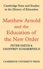 Matthew Arnold and the Education of the New Order