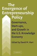 The Emergence of Entrepreneurship Policy: Governance, Start-Ups, and Growth in the U.S. Knowledge Economy