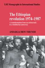 The Ethiopian Revolution 1974–1987: A Transformation from an Aristocratic to a Totalitarian Autocracy