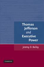 Thomas Jefferson and Executive Power