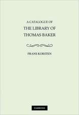 A Catalogue of the Library of Thomas Baker