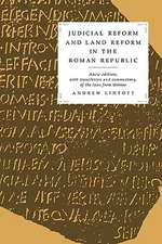 Judicial Reform and Land Reform in the Roman Republic: A New Edition, with Translation and Commentary, of the Laws from Urbino