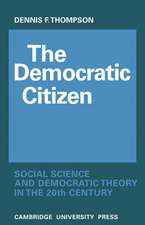 The Democratic Citizen: Social Science and Democratic Theory in the Twentieth Century