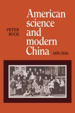 American Science and Modern China, 1876–1936