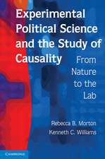 Experimental Political Science and the Study of Causality: From Nature to the Lab