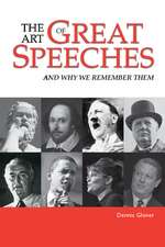 The Art of Great Speeches: And Why We Remember Them