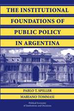 The Institutional Foundations of Public Policy in Argentina: A Transactions Cost Approach